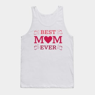 Best Mom Ever, Happy Mother's Day, Happy Birthday Mom Tank Top